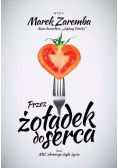 Przez żołądek do serca