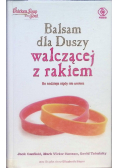 Balsam dla Duszy walczącej z rakiem