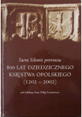Sacra Silentii provincia 800 lat dziedzicznego Księstwa Opolskiego