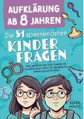 Aufklarung ab 8 Jahren - Die 51 spannendsten Kinderfragen