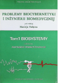Problemy biocybernetyki i inżynierii biomedycznej Tom 1 Biosystemy