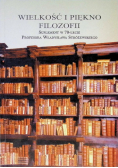 Wielkość i piękno filozofii