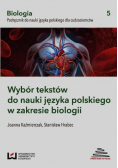 Wybór tekstów do nauki języka polskiego w zakresie biologii