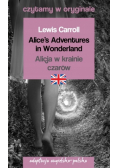 Carroll Lewis - Alice's Adventures in Wonderland. Przygody Alicji w Krainie Czarów