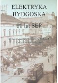 Elektryka bydgoska 80 lat SEP