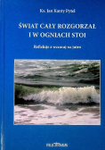 Świat cały rozgorzał i w ogniach stoi