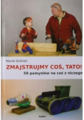 Zmajstrujmy coś tato