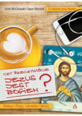 Czy rzeczywiście Jezus jest Bogiem