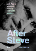 After Steve Jak Apple zgarnęło biliony i straciło duszę