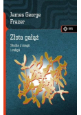 Złota gałąź Studia z magii i religii