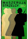 Maszerują Strzelcy