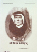 Modlę się że świętą Faustyną