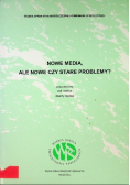 Nowe Media, Ale Nowe Czy Stare Problemy?