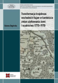 Transformacja krajobrazu wschodnich Kujaw w kontekście zmian użytkowania ziemi i osadnictwa (1770–1970)