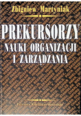 Prekursorzy nauki organizacji i zarządzania