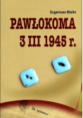 Pawłokoma 3 III 1945 r