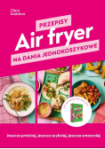 Przepisy  Air fryer na dania jednokoszykowe