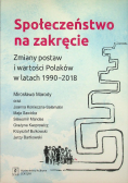 Społeczeństwo na zakręcie Zmiany postaw i wartości Polaków w latach 1990–2018