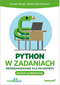 Python w zadaniach Programowanie dla młodzieży Poziom podstawowy