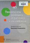 Teoretyczne podstawy organizacji i zarządzania