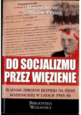 Do socjalizmu przez więzienie