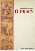 O pracy