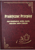 Praktyczne przepisy ciast drożdżowych, tortów, ciastek, cukierków, lodów i likierów