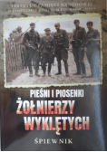 Pieśni i piosenki Żołnierzy Wyklętych