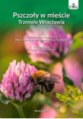 Pszczoły w mieście Trzmiele Wrocławia