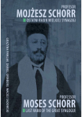 Profesor Mojżesz Schorr Ostatni rabin Wielkiej Synagogi