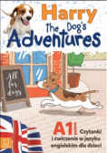 Harry the Dog's Adventures A1 czytanki i ćwiczena w języku angielskim
