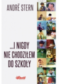 I nigdy nie chodziłem do szkoły