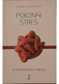 Pokonaj stres 10 sprawdzonych metod