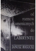 Od rozmów ekumenicznych do labiryntu