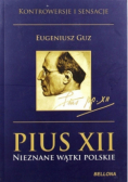 Pius XII Nieznane wątki polskie