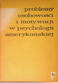 Problemy osobowości i motywacji w psychologii amerykańskiej