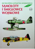 Encyklopedia lotnictwa wojskowego Tom 12 Samoloty i śmigłowce wojskowe