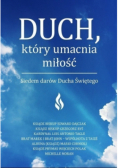 Duch który umacnia miłość