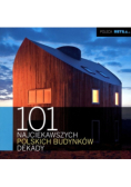 101 najciekawszych polskich budynków dekady