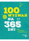 100 wyzwań na 365 dni czyli jak odkryć siebie