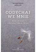 Oddychaj we mnie Realność Ducha Świętego