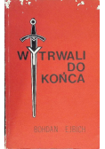 Wytrwali do końca