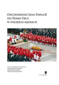 Odchodzenie Jana Pawła II do Domu Ojca w polskich mediach