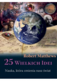 25 wielkich idei Nauka, która zmienia nasz świat