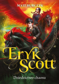 Dziedzictwo chaosu. Eryk Scott Tom II
