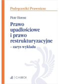 Prawo upadłościowe i prawo restrukturyzacyjne