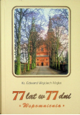 Ks. Edward W Majka 77 lat w 77 dni Wspomnienia