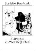 Zupełne  zezwierzęcenie
