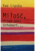 Miłość droga pani Schubert