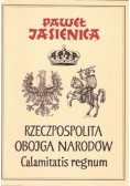Rzeczpospolita Obojga Narodów Część 2 Calamitatis regnum